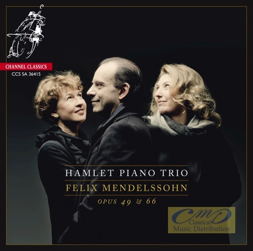 Mendelssohn: Piano Trios Opus 49 & 66